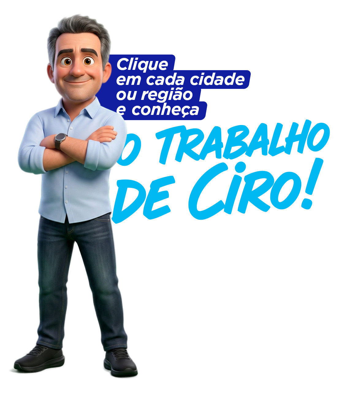 Mascote de Ciro Nogueira convidando: clique em cada cidade ou região e conheça o trabalho de Ciro